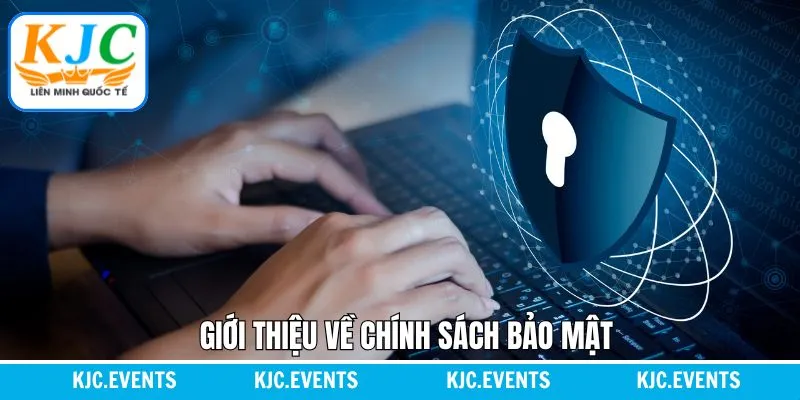 Thông tin sơ lược liên quan đến chính sách bảo mật Thông tin sơ lược liên quan đến chính sách bảo mật