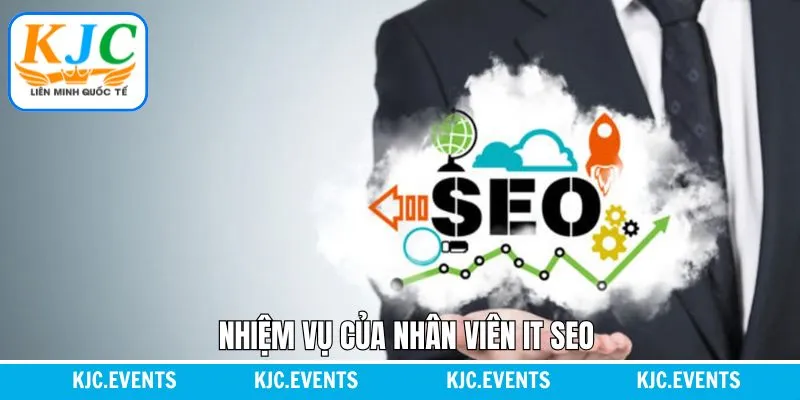 Nhiệm vụ cùng các tiêu chí cho vị trí IT SEO 