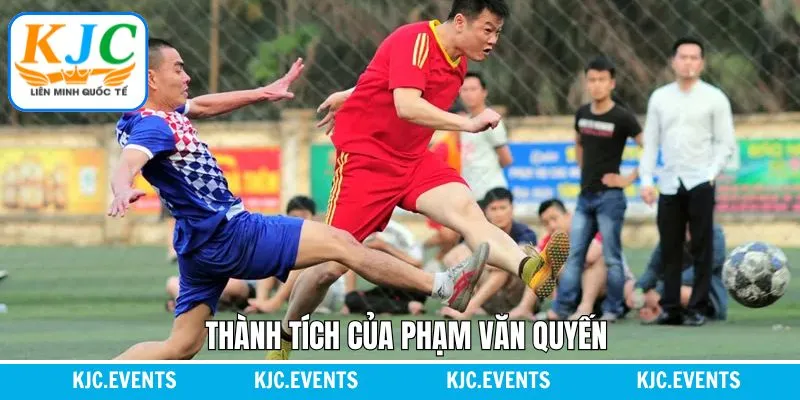 Phạm Văn Quyến góp công cho đội tuyển quốc gia